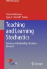 Image for Teaching and Learning Stochastics: Advances in Probability Education Research