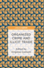 Image for Organized crime and illicit trade  : how to respond to this strategic challenge in old and new domains