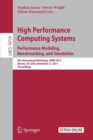 Image for High Performance Computing Systems. Performance Modeling, Benchmarking, and Simulation : 8th International Workshop, PMBS 2017, Denver, CO, USA, November 13, 2017, Proceedings
