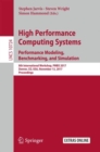 Image for High performance computing systems: performance modeling, benchmarking, and simulation : 8th International Workshop, PMBS 2017, Denver, CO, USA, November 13, 2017, Proceedings