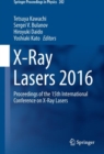Image for X-Ray Lasers 2016 : Proceedings of the 15th International Conference on X-Ray Lasers