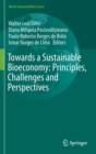 Image for Towards a Sustainable Bioeconomy: Principles, Challenges and Perspectives