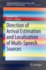Image for Direction of Arrival Estimation and Localization of Multi-Speech Sources.: (SpringerBriefs in Speech Technology)