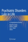 Image for Psychiatric Disorders Late in Life : A Comprehensive Review