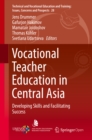 Image for Vocational teacher education in central Asia: developing skills and facilitating success : 28