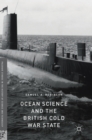 Image for Ocean Science and the British Cold War State