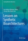 Image for Lessons on Synthetic Bioarchitectures : Interaction of Living Matter with Synthetic Structural Analogues