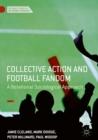 Image for Collective action and football fandom: a relational sociological approach