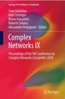 Image for Complex Networks Ix: Proceedings of the 9th Conference On Complex Networks Complenet 2018