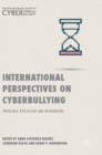 Image for International perspectives on cyberbullying  : prevalence, risk factors and interventions