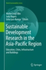 Image for Sustainable Development Research in the Asia-pacific Region: Education, Cities, Infrastructure and Buildings
