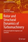 Image for Rotor and Structural Dynamics of Turbomachinery: A Practical Guide for Engineers and Scientists