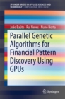 Image for Parallel Genetic Algorithms for Financial Pattern Discovery Using Gpus