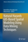 Image for Natural Hazards GIS-Based Spatial Modeling Using Data Mining Techniques