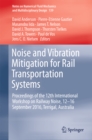 Image for Noise and vibration mitigation for rail transportation systems: proceedings of the 12th International Workshop on Railway Noise, 12-16 September 2016, Terrigal, Australia : volume 139