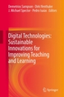Image for Digital Technologies: Sustainable Innovations for Improving Teaching and Learning