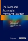 Image for The Root Canal Anatomy in Permanent Dentition