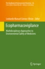 Image for Ecopharmacovigilance: multidisciplinary approaches to environmental safety of medicines