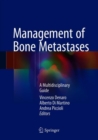 Image for Management of Bone Metastases : A Multidisciplinary Guide
