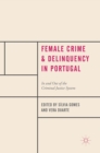 Image for Female crime and delinquency in Portugal  : in and out of the criminal justice system