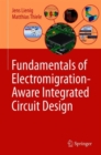 Image for Fundamentals of Electromigration-Aware Integrated Circuit Design