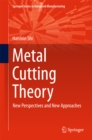 Image for Metal Cutting Theory: New Perspectives and New Approaches