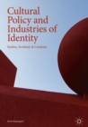 Image for Cultural policy and industries of identity  : Quâebec, Scotland, &amp; Catalonia