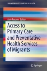 Image for Access to Primary Care and Preventative Health Services of Migrants