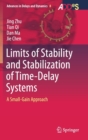 Image for Limits of Stability and Stabilization of Time-Delay Systems