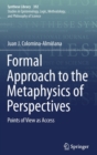 Image for Formal Approach to the Metaphysics of Perspectives