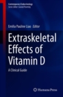 Image for Extraskeletal Effects of Vitamin D : A Clinical Guide