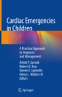 Image for Cardiac emergencies in children: a practical approach to diagnosis and management