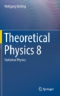 Image for Theoretical Physics 8 : Statistical Physics