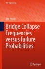 Image for Bridge Collapse Frequencies versus Failure Probabilities