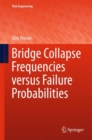 Image for Bridge Collapse Frequencies Versus Failure Probabilities