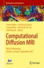 Image for Computational diffusion MRI  : MICCAI workshop, Quâebec, Canada, September 2017