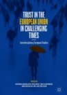 Image for Trust in the European Union in challenging times  : interdisciplinary European studies