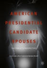 Image for American presidential candidate spouses: the public&#39;s perspective