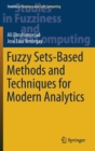 Image for Fuzzy Sets-Based Methods and Techniques for Modern Analytics