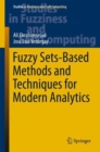 Image for Fuzzy sets-based methods and techniques for modern analytics : volume 364