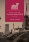 Image for Britain, Europe and civil nuclear energy, 1945-62: power politics