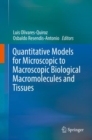 Image for Quantitative models for microscopic to macroscopic biological macromolecules and tissues