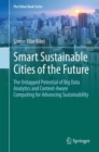Image for Smart Sustainable Cities of the Future: The Untapped Potential of Big Data Analytics and Context-Aware Computing for Advancing Sustainability
