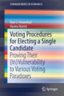 Image for Voting Procedures for Electing a Single Candidate : Proving Their (In)Vulnerability to Various Voting Paradoxes