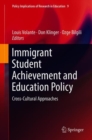 Image for Immigrant Student Achievement and Education Policy: Cross-cultural Approaches : 9