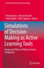 Image for Simulations of Decision-making As Active Learning Tools: Design and Effects of Political Science Simulations : 22