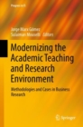 Image for Modernizing the Academic Teaching and Research Environment : Methodologies and Cases in Business Research