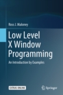 Image for Low level X Window programming: an introduction by examples