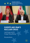 Image for Europe and Iran&#39;s nuclear crisis: lead groups and EU foreign policy-making