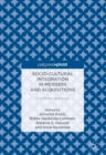 Image for Socio-cultural integration in mergers and acquisitions: the Nordic approach